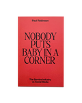 Nobody Puts Baby in a Corner: The Service Industry vs Social Media